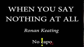 WHEN YOU SAY NOTHING AT ALL  RONAN KEATING  Easy Chords and Lyrics [upl. by Cos669]