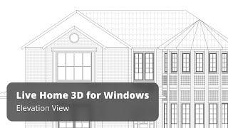 Elevation View  Live Home 3D Pro for Windows Tutorials [upl. by Connie817]