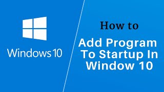 How to Add Programs to Startup In Windows 10 [upl. by Ettevroc]