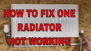 HOW TO FIX ONE RADIATOR NOT WORKING  CENTRAL HEATING SYSTEMS [upl. by Nyved461]