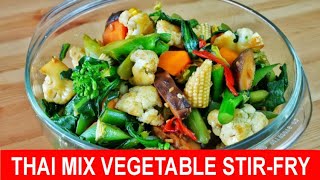 Thai mix vegetable stirfry a quick and easy authentic Thai recipe [upl. by Haral942]