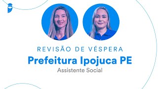 Revisão de Véspera Prefeitura Ipojuca PE Conhecimentos específicos  Assistente Social [upl. by Marya]