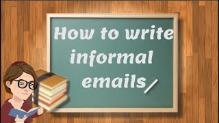 How to write an informal email [upl. by Etnwahs786]