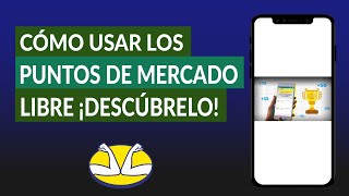 Cómo usar los Puntos de Mercado Libre ¿Para qué Sirven y Cómo Funcionan [upl. by Gairc]