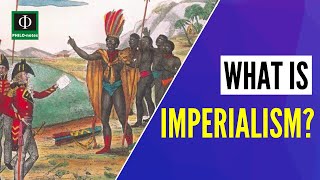 What is Imperialism [upl. by Dulcea392]