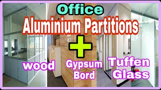 Aluminium Partitions in office wood Partition Gypsum Bord partition tuffen glass partition [upl. by Rehteh]