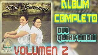 DUO GETHSEMANIALBUM COMPLETO VOLUMEN 2 [upl. by Mixie]