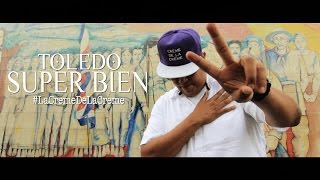 Toledo  Super Bien Video Oficial 2016 LaCremeDeLaCreme [upl. by Arissa]