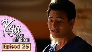 Kau Yang Terindah  Episod 25 [upl. by Chew]