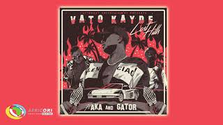 Vato Kayde  Lost Hills Feat AKA amp Gator Official Audio [upl. by Marcellina]