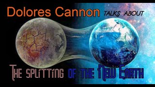 DOLORES CANNON talks about the splitting of the NEW EARTH happening now in 2020 [upl. by Nnairek263]