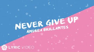 Never Give Up  Andrea Brillantes Lyrics [upl. by Nalak]