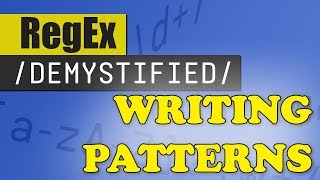 Creating Regex Patterns  REGEX DEMYSTIFIED [upl. by Knuth346]