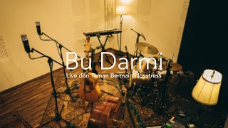 BU DARMI  LIVE DARI TAMAN BERMAIN NOSSTRESS [upl. by Viguerie538]