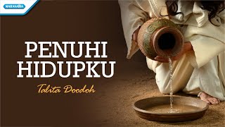 Penuhi Hidupku  Talita Doodoh Official lyric video [upl. by Nolahp182]