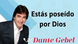 Estás poseído por Dios  Dante Gebel 2024 [upl. by Nena925]