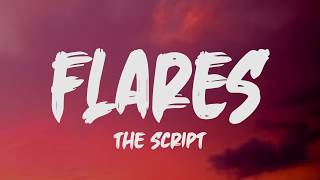 The Script  Flares Lyrics [upl. by Suzanna331]