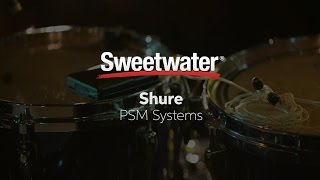 Shure PSM Wireless Inear Monitor Systems Overview by Sweetwater [upl. by Luby]