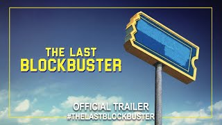 The Last Blockbuster 2020  Official Trailer HD [upl. by Aleekahs727]