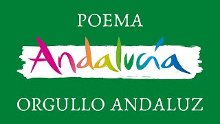 ORGULLO ANDALUZ  Poema a Andalucía [upl. by Elleira]