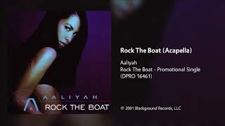 Aaliyah  Rock The Boat Acapella [upl. by Roldan150]