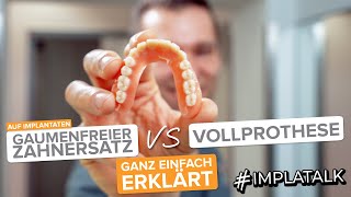 Gaumenfreie Zahnprothese auf Implantaten vs Vollprothese ganz einfach erklärt ✅ [upl. by Jeffery]