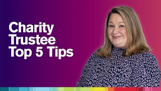 5 top tips to being a charity trustee [upl. by Airdnahc146]