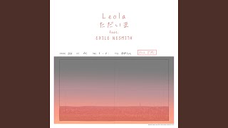 ただいま feat EXILE NESMITH [upl. by Ahseinat]