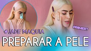 PREPARAÇÃO DE PELE PARA A MAQUIAGEM  TUTORIAL JadeMaquia [upl. by Ttelrahc]