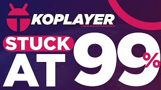 How to Fix Koplayer stuck at 99Bagaimana cara mengatasi Koplayer Android Emulator Stuck di 99 [upl. by Akanke]