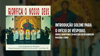 Monges Beneditinos do Mosteiro da Ressurreição  Glorificai nosso Deus  Vésperas [upl. by Ahsenod]