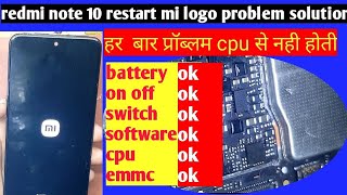 redmi note10 restart problem  redmi note10 mi logo 🔥 हर बार प्रॉब्लम cpu ya emmc se नहीं होती है😎 [upl. by Ardnuhsal610]