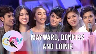 GGV MayWard DonKiss and LoiNie play quotKuryentanongquot [upl. by Eserahs]