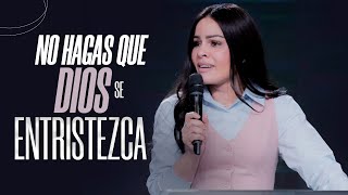 NO HAGAS QUE DIOS SE ENTRISTEZCA  Pastora Yesenia Then [upl. by Aihsi]