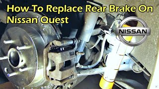 How To Replace Rear Brake On Nissan Quest [upl. by Notsuoh]