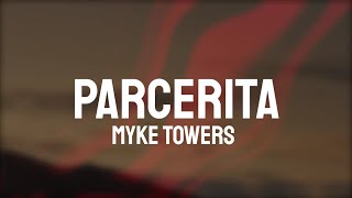 Myke Towers  Parcerita LetraLyrics [upl. by Cobby]