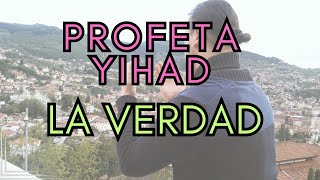 El profeta la Yihad y la verdad [upl. by Analem828]