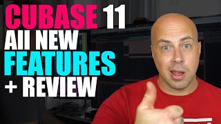 🔥 Cubase 11 IS OUT  Overview of ALL New Features  Review [upl. by Huai]