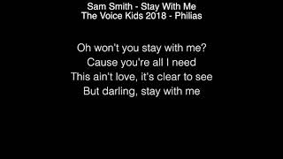 Philias  Stay With Me Lyrics Sam Smith The Voice Kids 2018 [upl. by Enenaej72]