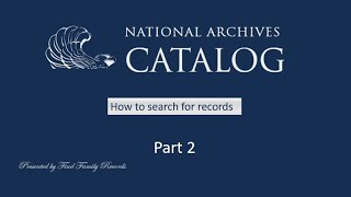 National Archives Catalog How to search the records [upl. by Nauquf]