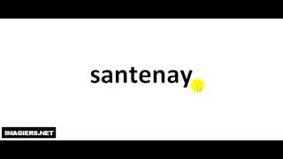 How to pronounce Santenay [upl. by Glori612]