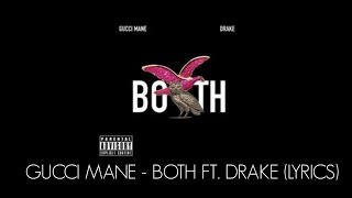 Gucci Mane  Both feat Drake Lyrics [upl. by Terese]