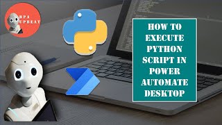 How to execute Python script in Power Automate Desktop  Power Automate Desktop  Python Script [upl. by Michelina]