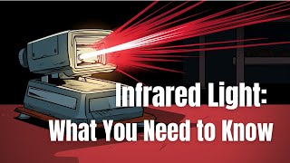 Infrared Light Revealed What You Need to Know [upl. by Rask714]