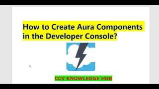 Salesforce Lightning4 How to Create Aura Components in the Developer Console [upl. by Willow]