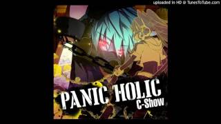 CShow  PANIC HOLIC [upl. by Nyram698]