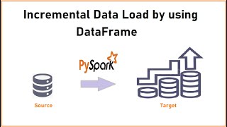 PySpark  Tutorial9  Incremental Data Load  Realtime Use Case  Bigdata Interview Questions [upl. by Tonry]