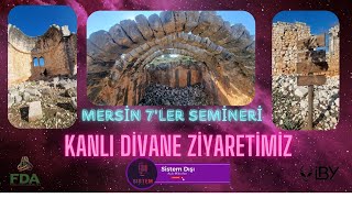 MERSİN 7LER SEMİNERİ KANLI DİVANE ZİYARETİMİZ [upl. by Anirhtak]