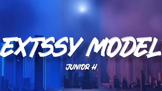 Extssy Model  Junior H LetraEnglish Lyrics [upl. by Eilasor]