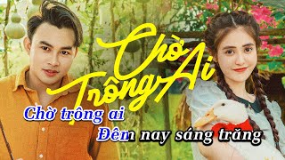 KARAOKE CHỜ TRÔNG AI  NAL  BEAT GỐC [upl. by Anitnamaid]